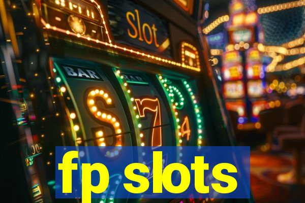 fp slots